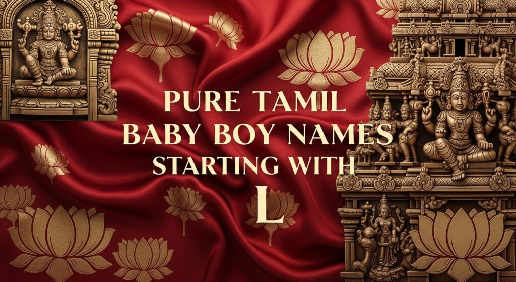 Unique Pure Tamil Baby Boy Names Starting with L